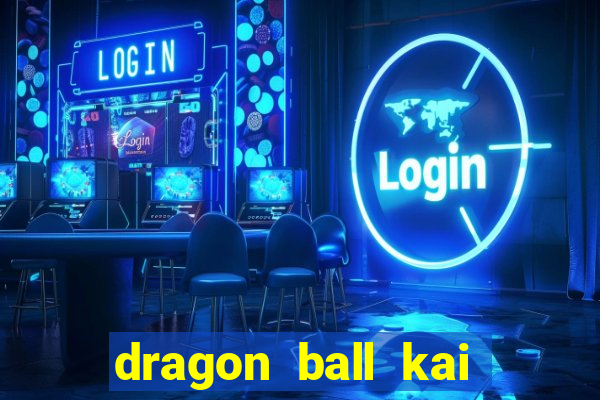 dragon ball kai legendado download